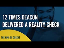 12 Times Deacon Delivered A Reality Check | The King of Queens | COZI Dozens