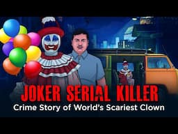 Joker Serial Killer - World's Scariest Clown | सच्ची कहानी | True Crime Stories in Hindi | KME25🔥🔥🔥