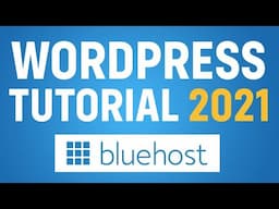 Bluehost Wordpress Tutorial 2021 For Beginners (Bluehost Tutorial 2021)