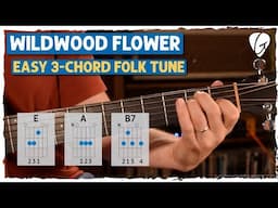 Learn Wildwood Flower | Easy 3-Chord Beginner Guitar Lesson + Free Chord Chart