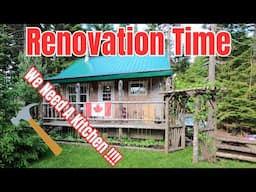 RENO TIME at the Off Grid Cabin we need a kitchen upgrade bad !!!