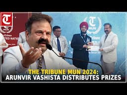 The Tribune MUN 2024: Arunvir Vashista, District and Sessions Judge, distributes prizes to students