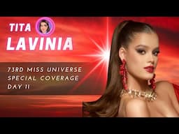 73rd Miss Universe Special Coverage Day 11