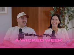 EP 52 | a Wicked week