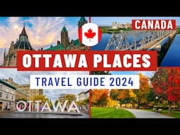 Best places to visit in Ottawa Canada 2024 10 | Top Tourist Attractions | Ottawa Travel guide