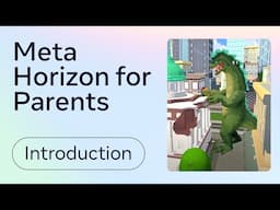 Meta Horizon for Parents - Introduction