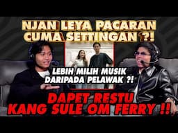 NJAN LEYA PACARAN DIRESTUIN KANG SULE OM FERRY!! RISIH DIBANDINGIN RIZKY FEBIAN?!