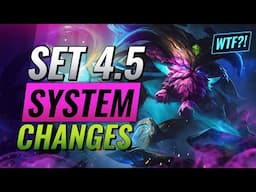 SET 4.5 SYSTEM CHANGES - YOU HAVE TO LEARN THIS - Teamfight Tactics