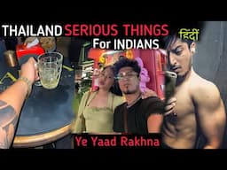 THAILAND SERIOUS THINGS for Indians TO KNOW - BANGKOK, PATTAYA, DEPORT 2023 | HINDI (YE YAAD RAKHNA)