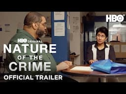 Nature of the Crime | Official Trailer | HBO