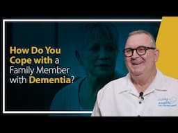 How Do You Cope with a Family Member with Dementia?