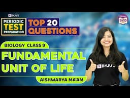 Top 20 Questions from Fundamental Unit of Life | Class 9 Science | Periodic Test Preparation