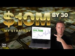 How I Made $10M Before Turning 30 (My Complete Business Strategy)