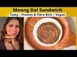 High Protein Moong Dal Sandwich Recipe | Healthy Breakfast or Snack Meal | No Bread No Flour | Ep-47