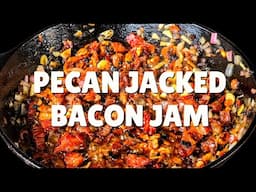 This Is Why You Need to Make BACON JAM | From Start to Finish, Pecan Jacked Bacon Jam Recipe