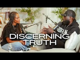 EP 51: Discerning Truth (Ft. Philip Anthony Mitchell)