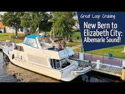 Rough Crossing of the Albermarle Sound - New Bern to Elizabeth City, NC - Great Loop Cruising