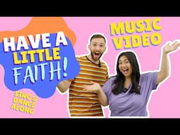 Have A Little Faith | Chosen Kids | Christian Song For Littles