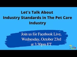 Let's Talk about Industry Standards in the Pet Care Industry