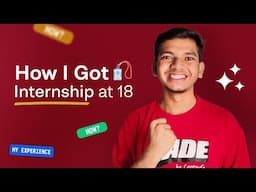 How I Got My Internship at 18! | Start Your Career Early! |