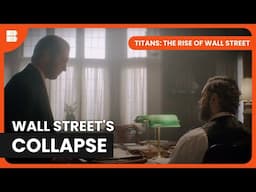 The Panic of 1907 - Titans: The Rise of Wall Street - Documentary