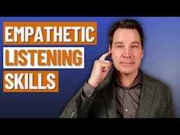 Empathetic Listening Skills 3 Tips