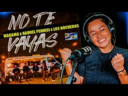 MARAMA, NAHUEL PENNISI, LOS NOCHEROS - NO TE VAYAS (Balada Remix) // REACCIÓN