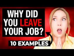 ”Why Did You Leave Your Last Company?” The Reason for Leaving Your Job - 10 BEST Answers