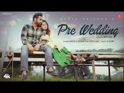 PRE WEDDING (Official Video) | Geeta Zaildar | Love Gill | Latest Punjabi Songs 2024