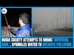 Noida Society attempts to mimic ‘artificial rain’, sprinkles water to mitigate pollution