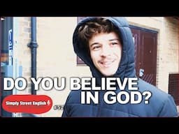 Do you believe in God? Learning English with street interviews #britishenglish