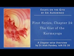 Essays on the Gita  |  The Gist of the Karmayoga (p 247)  |  EG 26