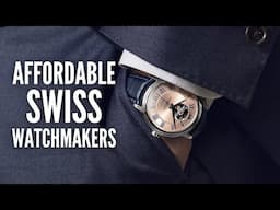 The 20 Most Affordable Swiss Watch Brands of 2024