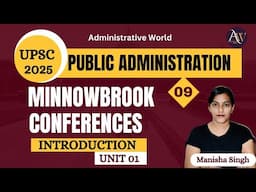 1.9 - Minnowbrook Conferences  || Unit 01 • Paper 01 || UPSC Optional