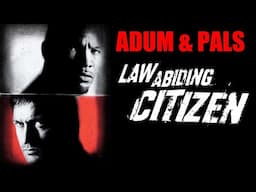 Adum & Pals: Law Abiding Citizen