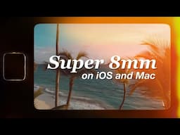 How to Add the Super 8mm Effect to Your Videos | iOS & Mac