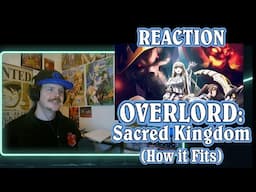 How The OVERLORD: Sacred Kingdom Movie Fits Into The Story REACTION