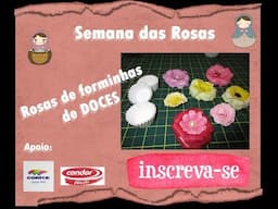 Rosas de Forminhas de doces - Rosas de Formas de dulces - Sweet Candy Roses