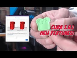 CURA 5.8.1   new Features and first test print