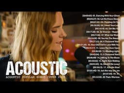 Best Acoustic Love Songs 2024 - Acoustic Love Songs 2024 / Top English Acoustic Cover Songs