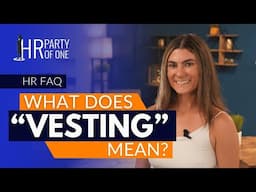 What Does “Vesting” Mean?