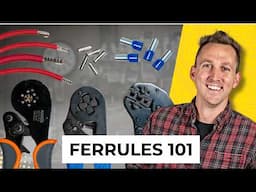 Ferrules 101 - Wire Terminal Basics | Ep: 9/14