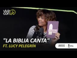 La Biblia Canta Ft. Lucy Pelegrín