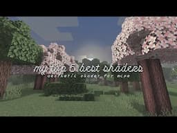 『 mcpe 』my top 5 best aesthetic shader 🌿《 shader 》