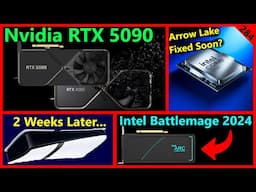 Nvidia RTX 5090 SOON, Intel Battlemage Release Date, PS5 Pro, Intel Arrow Lake | Broken Silicon 284