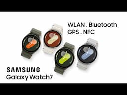 Samsung Galaxy Watch 7 - WLAN, Bluetooth, NFC & GPS