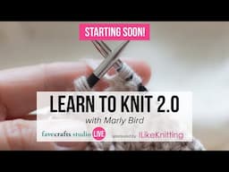 Learn to Knit 2.0