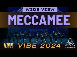 MECCAMEE | VIBE 2024 [@Vibrvncy Wide View 4K]