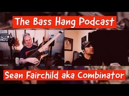 The Bass Hang Podcast: Sean Fairchild