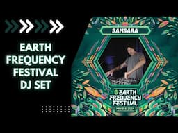 Earth Frequency Festival DJ Set